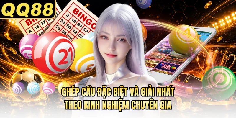 Ghép cầu đặc biệt và giải nhất theo kinh nghiệm chuyên gia