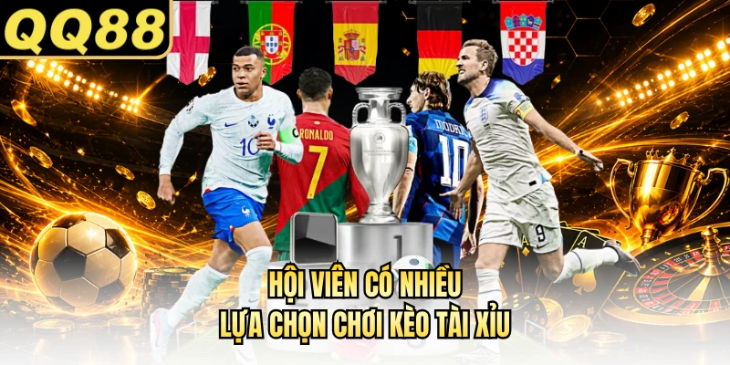 Hội viên có nhiều lựa chọn chơi kèo tài xỉu