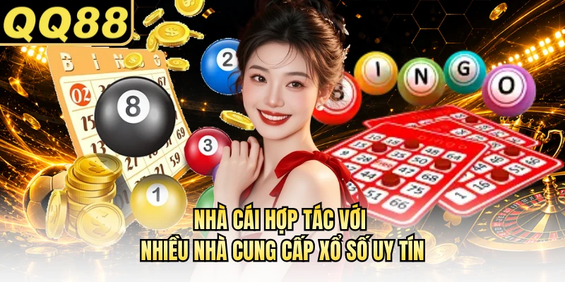 Nhà cái hợp tác với nhiều nhà cung cấp xổ số uy tín