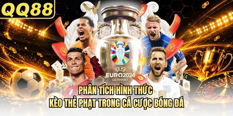 Phân tích hình thức kèo thẻ phạt trong cá cược bóng đá