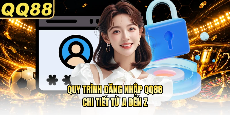 Quy trình đăng nhập QQ88 chi tiết từ A đến Z
