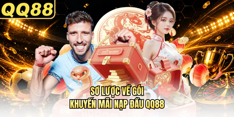 Sơ lược về gói khuyến mãi nạp đầu QQ88